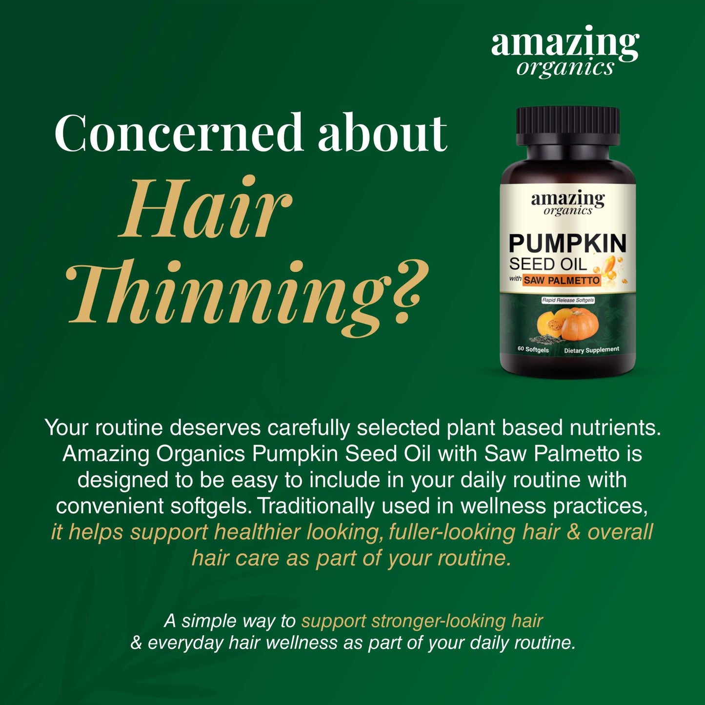 Pumpkin seed + saw palmetto for hair